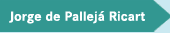 Jorge de Palleja Ricart